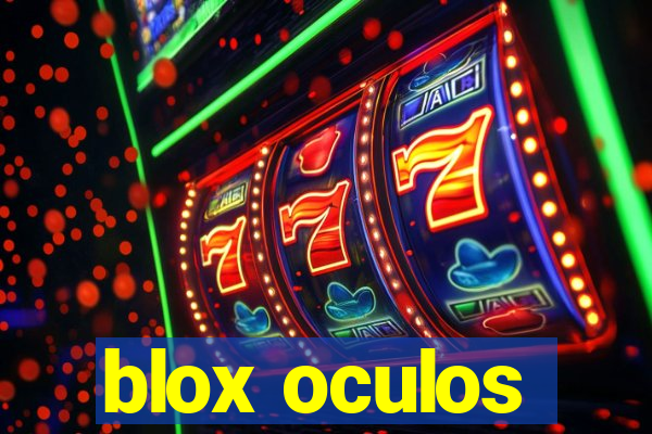 blox oculos